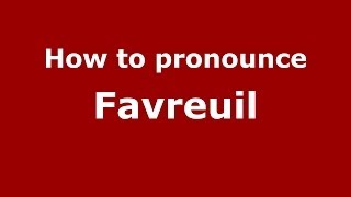 How to pronounce Favreuil