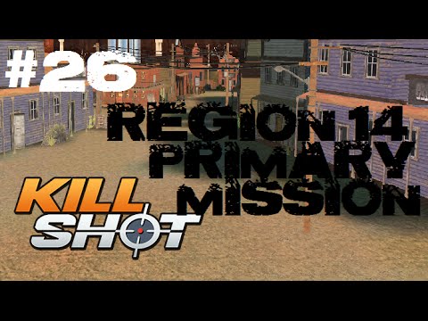 Kill Shot Primary Mission Region 14 - Kill 3 Enemies Part 26 Gameplay