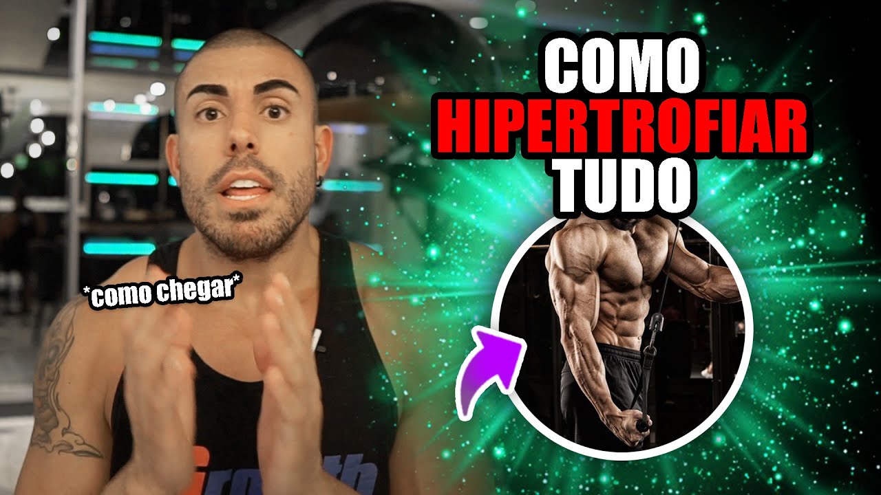 O que é hipertrofia? *Como fazer para ter mais resultados*