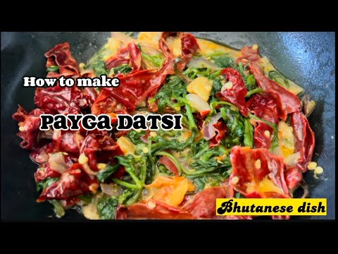 How to make payga datsi at home || Bhutanese dish