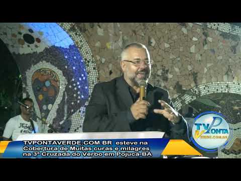 MUITAS CURAS E MILAGRES NA 3ª CRUZADA DO VERBO EM POJUCA-BA PARTE 1