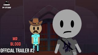 Mr. Blood - Final Trailer | Connor 64 Studio