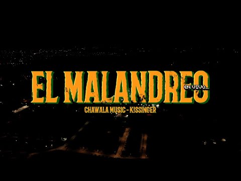 DJ CHAWALA - Chawala - El Malandreo - kissinger (Chawala En Concierto)