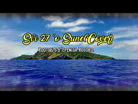 Song: Siʻi 27 ʻ0 Sune(Cover)