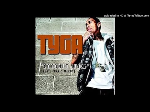 Tyga FT Travis Mccoy FT G.O.D Coconut Juice Gmix