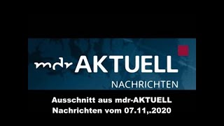 Ausschnitt mdr Aktuell Nachrichten vom 07 11 2020 siehe Beschreibung