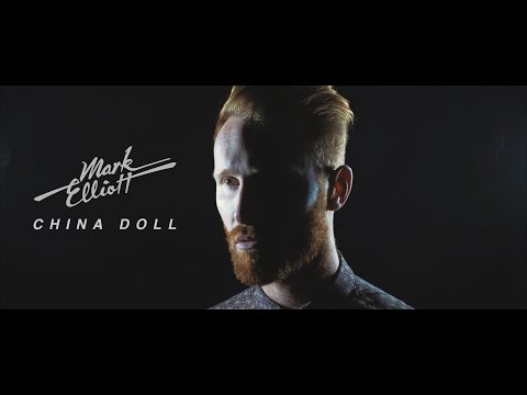 Mark Elliott - China Doll (Official Video)