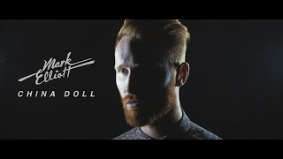 Mark Elliott - China Doll (Official Video)