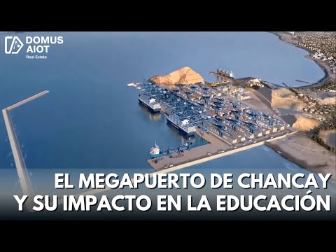 El MEGAPUERTO DE CHANCAY y el Futuro de la EDUCACIÓN en el Perú ¿Cómo se relacionan?