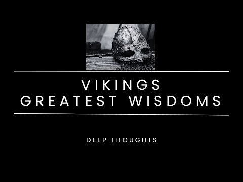 Greatest Wisdoms of the Vikings. Warriors from the sea.