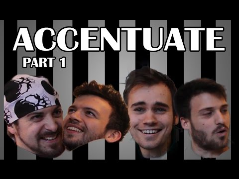 Let's Accent! | Accentuate | Part 1