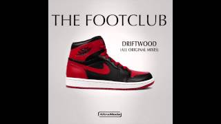 The Footclub - Driftwood (House Mix) video
