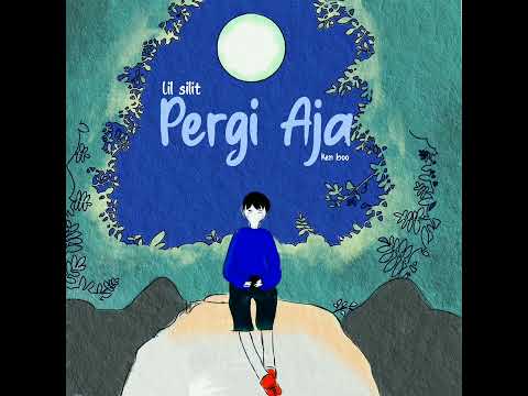 Lil $ilit x KenBoo - Pergi Aja (Official Audio)