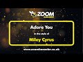 Miley Cyrus - Adore You - Karaoke Version from Zoom Karaoke