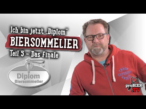 DIY | Ich bin jetzt "Diplom" Biersommelier - Teil 5 | proBIER.TV - Craft Beer Video #1738