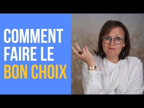 Comment être sûr de prendre la bonne décision