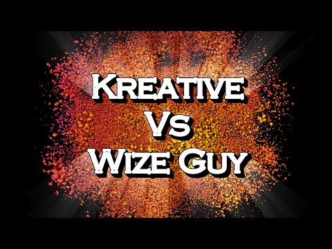 Kreative vs Wize Guy