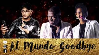 RL feat Francis Perez MDC- Al Mundo Goodbye