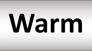 How to Pronounce WARM