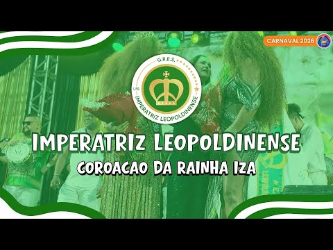 IMPERATRIZ 2026 | COROAÇÃO DA RAINHA DE BATERIA IZA