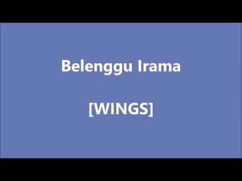 WINGS - Belenggu Irama - Lirik / Lyrics On Screen