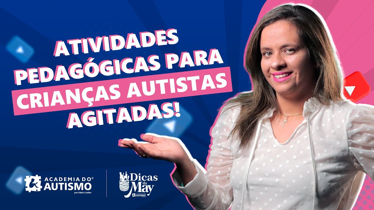 Atividades pedagógicas para CRIANÇAS AUTISTAS agitadas!