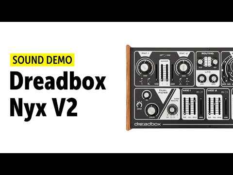 Dreadbox Nyx V2 Sound Demo (no talking)