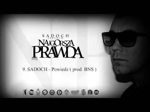 11. SADOCH - Powiedz ( prod. BNS )