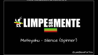 Matisyahu - Silence (Spinner)