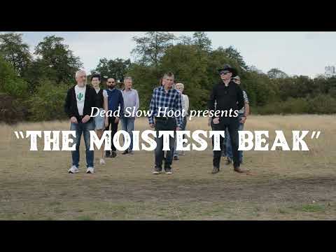 The Moistest Beak (Official Video)