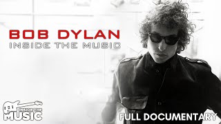 Bob Dylan - Inside The Music | Full Music Documentary | Folk Music In America