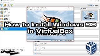 How to Install Windows 98 in VirtualBox on Windows 10 | SYSNETTECH Solutions