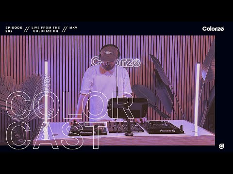 Colorcast Radio 202 with MXV [Live from The Colorize HQ]