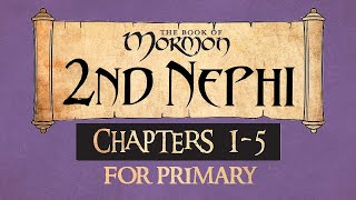 Come Follow Me for Primary Book of Mormon 2 Nephi 1-5 Ponderfun