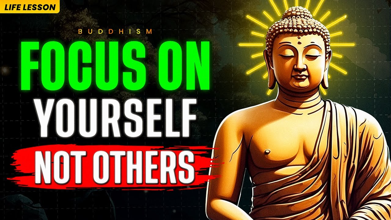 FOCUS ON YOURSELF NOT OTHERS (Best Ever Motivational Video) | Buddhism In English