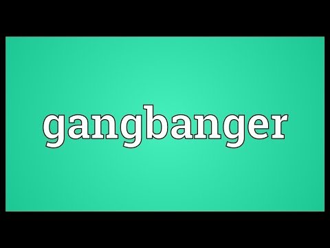 Gangbanger Definition