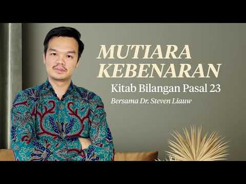 MUTIARA KEBENARAN 130 - BILANGAN 23 | DR. Steven E. Liauw