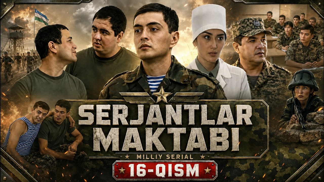 SERJANTLAR MAKTABI 16-qism (Milliy serial) || СEРЖАНТЛАР МАКТАБИ 16 қисм (Миллий сериал)