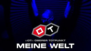 ::OT::, OBERER TOTPUNKT, (DAS IST NICHT) MEINE WELT