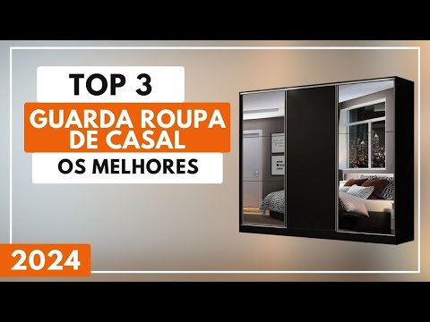 Qual o Melhor Guarda Roupa de Casal? Top 3 Melhores Guarda Roupa Para 2024