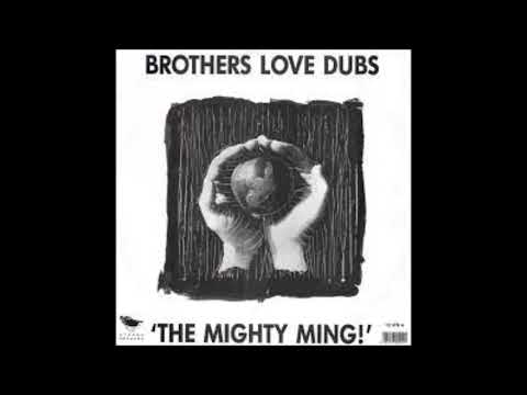 Brothers Love Dubs - The Mighty Ming! - 1992