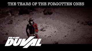 Frank Duval - The Tears Of The Forgotten Ones (Official Video)
