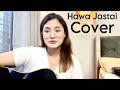 Hawa Jastai || Cover by Supriya Gurung || Female || John Chamling Rai