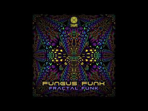 Fungus Funk - Fractal Funk | Full EP