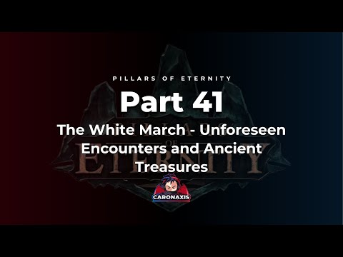 Pillars Of Eternity Teil 41 – Die Weiße Mark – Unvorhergesehene Begegnungen und uralte Schätze
