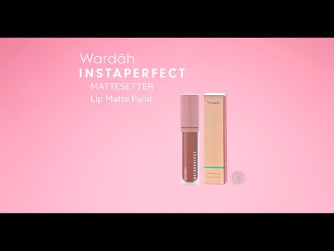 Wardah Instaperfect Mattesetter Lip Matte Paint #ForYourUnstoppableMove