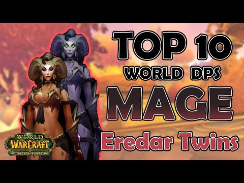 TOP 10 WORLD DPS MAGE - SUNWELL TWINS