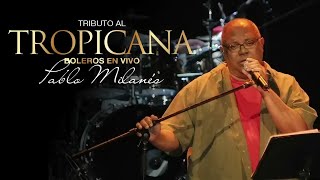 Pablo Milanés | Video del Concierto: Tributo al Tropicana | En Vivo | Music MGP