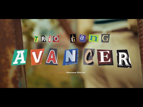 Trio gang _  Avancer (clip officiel 4k)