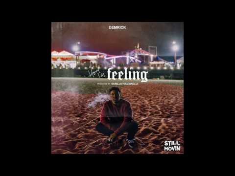 Demrick - How I'm Feeling (Prod by Scrilla Fulcanelli)